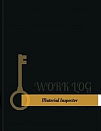 Material Inspector Work Log: Work Journal, Work Diary, Log - 131 Pages, 8.5 X 11 Inches (Paperback)