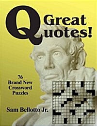 Great Quotes: 76 Brand New Crossword Puzzles (Paperback)