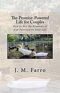 The Promise-Powered Life for Couples: How to See the Promises of God Fulfilled in Your Life (Paperback)