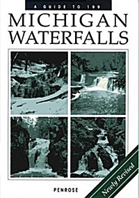 A Guide to 199 Michigan Waterfalls (Paperback, 30, New Edition, 30t)