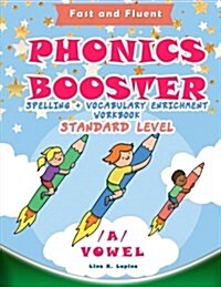 Phonics Booster: A Vowel (Standard): Spelling + Vocabulary Enrichment (Paperback)