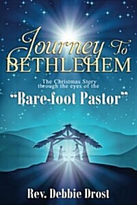 The Christmas Story: Through the Eyes of the Bare-Foot Pastor (Paperback)