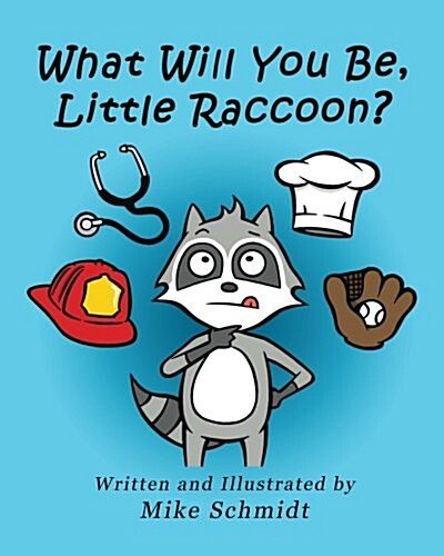 What Will You Be, Little Raccoon? (Paperback)