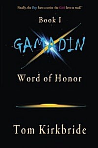 Book I, Gamadin: Word of Honor (Paperback)