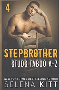 Stepbrother Studs: Taboo A-Z Volume 4: A Stepbrother Romance Collection (Paperback)
