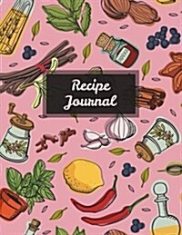 Recipe Journal: Pink Blank Recipe Book to Record Homemade Recipes (Paperback)