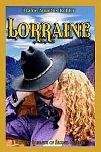 Lorraine: A Western Romance of Second Chances (Paperback)