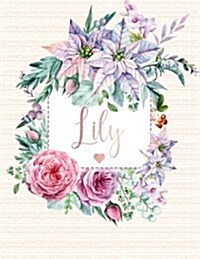 Lily: Personalized Floral Journal with Pink Gold Lettering, Name/Initials 8.5x11, Journal Notebook with 110 Inspirational Qu (Paperback)