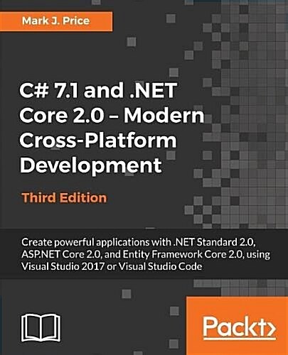 C# 7.1 and .Net Core 2.0 - Modern Cross-Platform Development - Third Edition (Paperback)