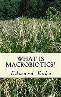 What Is Macrobiotics? (Paperback)