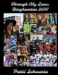 Through My Lens: Binghamton 2017 (Paperback)