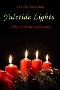 Yuletide Lights: Tales of Home and Family (Paperback)