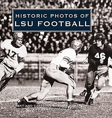 Historic Photos of Lsu Football (Hardcover)