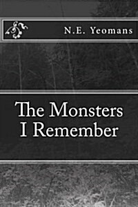 The Monsters I Remember (Paperback)