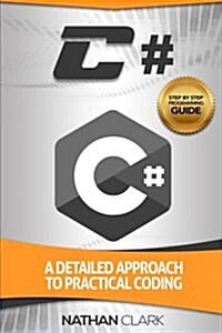 C#: A Detailed Approach to Practical Coding (Paperback)