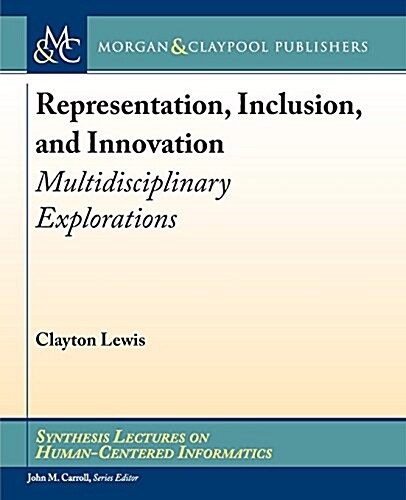 Representation, Inclusion, and Innovation: Multidisciplinary Explorations (Paperback)