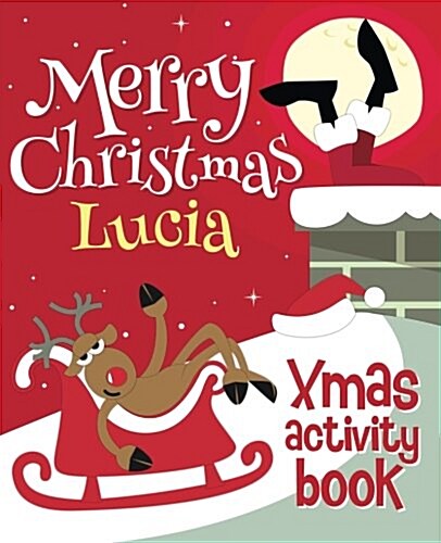 Merry Christmas Lucia - Xmas Activity Book: (Personalized Childrens Activity Book) (Paperback)