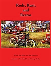Rods, Rust and Restos (Paperback)