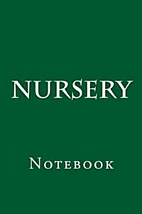 Nursery: Stylish Notebook 6x9 150 Lined Pages Softcover (Paperback)
