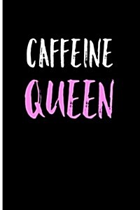 Caffeine Queen: Blank Lined Journal (Paperback)