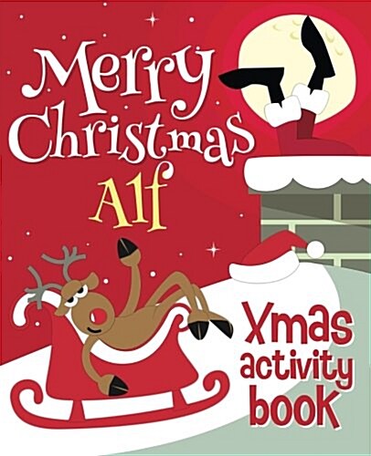 Merry Christmas Alf - Xmas Activity Book: (Personalized Childrens Activity Book) (Paperback)