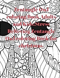 Zentangle Owl Coloring Book Adults and Kids: Stress Relieving Zentangle Owl Coloring Book for Christmas. (Paperback)