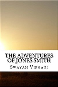 The Adventures of Jones Smith: A Life of Secrets (Paperback)