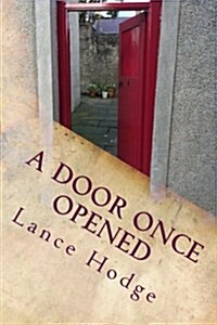 A Door Once Opened (Paperback)