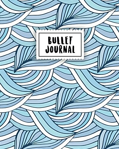 Bullet Journal: Blue Wave 150 Dot Grid Pages (Size 8x10 Inches) with Bullet Journal Sample Ideas (Paperback)
