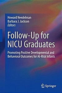 Follow-Up for NICU Graduates: Promoting Positive Developmental and Behavioral Outcomes for At-Risk Infants (Hardcover, 2018)