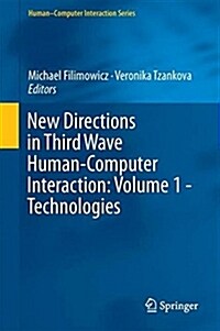 New Directions in Third Wave Human-Computer Interaction: Volume 1 - Technologies (Hardcover, 2018)