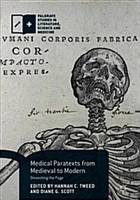 Medical Paratexts from Medieval to Modern: Dissecting the Page (Hardcover, 2018)