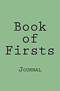 Book of Firsts: Journal (Paperback)