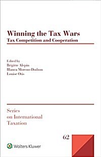 Winning the Tax Wars: Tax Competition and Cooperation (Hardcover)