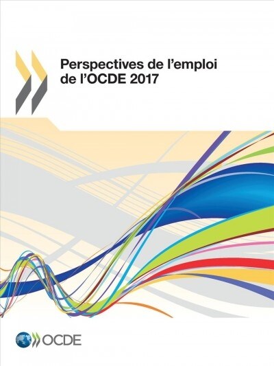 Perspectives de LEmploi de LOcde 2017 (Paperback)