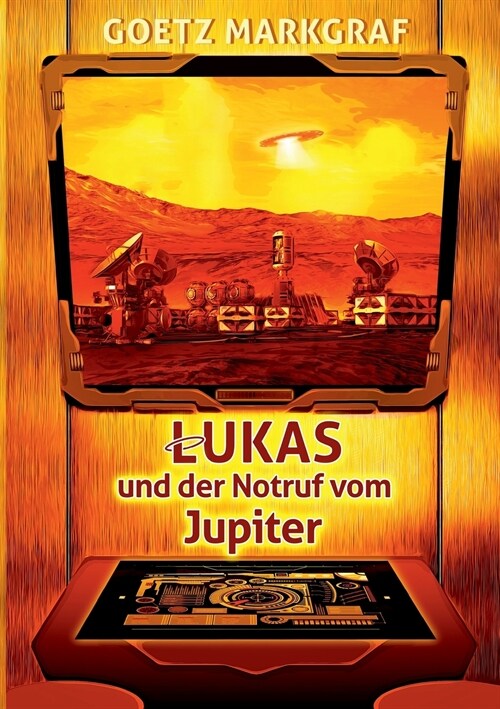 Lukas Und Der Notruf Vom Jupiter (Paperback)