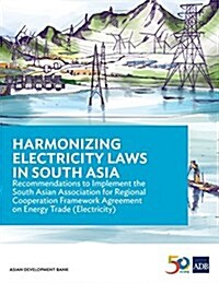 Harmonizing Electricity Laws in South Asia (Paperback)