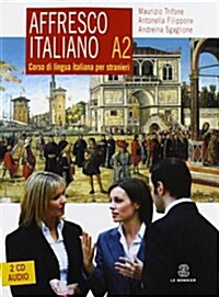 AFFRESCO ITALIANO A2 + 2 CD AUDIO (Paperback)