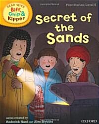 [중고] Oxford Reading Tree Read with Biff, Chip, and Kipper: First Stories: Level 6: Secret of the Sands (Hardcover)