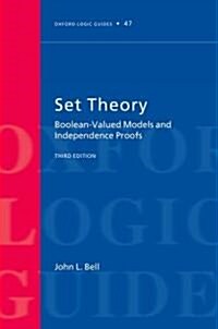 Set Theory : Boolean-Valued Models and Independence Proofs (Paperback, 33 Revised edition)