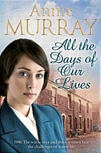 All the Days of Our Lives (Hardcover)