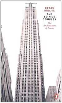 The Edifice Complex : The Architecture of Power (Paperback)