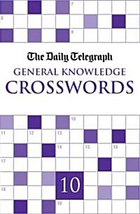 Daily Telegraph Giant General Knowledge Crosswords 10 (Paperback)