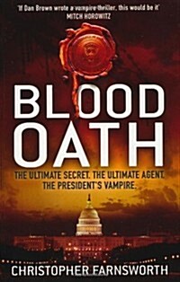 Blood Oath : The Presidents Vampire 1 (Paperback)