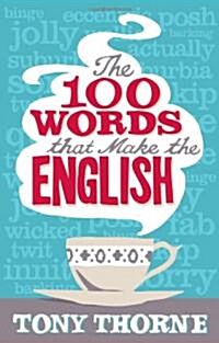 The 100 Words That Make the English (Paperback)