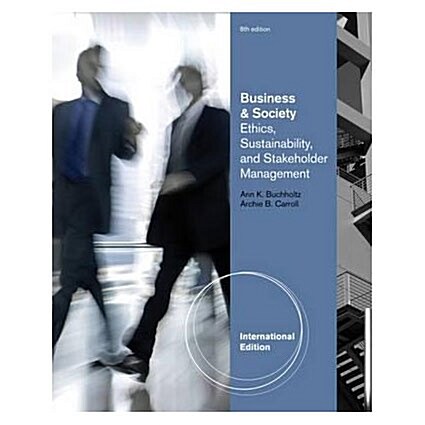 Business and Society : Ethics and Stakeholder Management (Paperback, 8th)