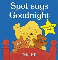 Spot Says Goodnight (Board Book)