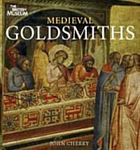 Medieval Goldsmiths (Paperback, 2nd Revised ed.)