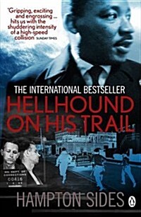 Hellhound on His Trail : The Stalking of Martin Luther King, Jr. and the International Hunt for His Assassin (Paperback)