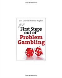 First Steps Out of Problem Gambling (Paperback)